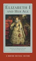 Elizabeth I and Her Age (Norton Critical Editions) 0393928225 Book Cover