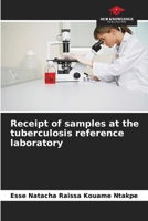 Receipt of samples at the tuberculosis reference laboratory 6206008967 Book Cover
