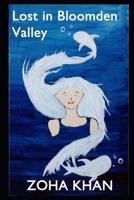 Lost in Bloomden Valley: When illusion meets reality 1645460630 Book Cover