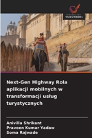 Next-Gen Highway Rola aplikacji mobilnych w transformacji uslug turystycznych (Polish Edition) 6209969623 Book Cover