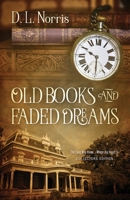Old Books and Faded Dreams 1977265685 Book Cover