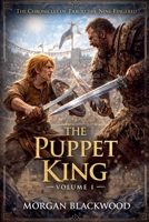 The Puppet King (The Chronicles of Tarod the Nine-Fingered) B0G4MGFQCV Book Cover