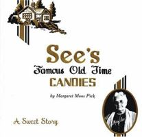 See's Famous Old Time Candies: A Sweet Story 0811848671 Book Cover
