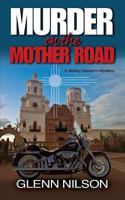 Murder on the Mother Road: A Bobby Navarro Mystery 0997234911 Book Cover