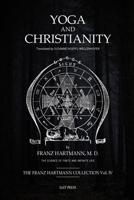 Yoga and Christianity: The Secret Doctrine in the Christian Religion 6500516834 Book Cover