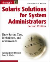 Solaris Solutions for System Administrators: Time-Saving Tips, Techniques, and Workarounds, Second Edition 047143115X Book Cover