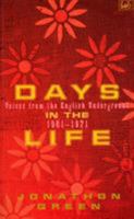 Days in the Life: Voices from the English Underground, 1961–1971 0712666656 Book Cover