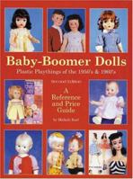 Baby Boomer Dolls Plastic Playthings of the 50's & 60's 0942620399 Book Cover