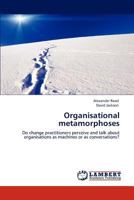 Organisational metamorphoses 3659129607 Book Cover