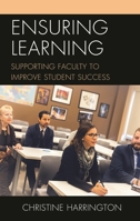 Ensuring Learning: Supporting Faculty to Improve Student Success 147585188X Book Cover