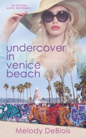 Undercover in Venice Beach 150923702X Book Cover