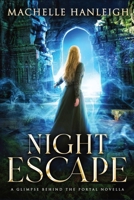 Night Escape: A Glimpse Behind the Portal Novella B0DZVY9HZ7 Book Cover