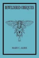 Bewildered Obsequies 1300596260 Book Cover