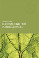 CONTRACTING FOR PUBLIC SERVICES DELI (Routledge Masters in Public Management) 0415356555 Book Cover