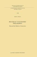 Rousseau S Economic Philosophy: Beyond the Market of Innocents 079235270X Book Cover