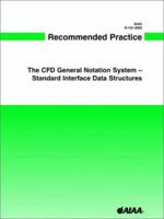 Recommended Practice: The Cfd General Notation System--Standard Interface Data Structures 1563475588 Book Cover
