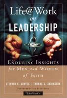 Life@Work on Leadership: Enduring Insights for Men and Women of Faith 0787964204 Book Cover