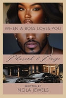 When a Boss Loves You Pharaoh & Paige : Pharaoh & Paige 173754444X Book Cover