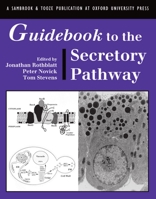 Guidebook to the Secretory Pathway (Sambrook & Tooze Guidebook Series) 0198599412 Book Cover