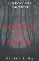 A Sombra da Morte 1719921261 Book Cover