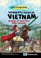 Legendary Tales of Vietnam: Stories of Bravery and Valour 981128069X Book Cover