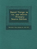 Daniel Vierge: Sa Vie, Son Oeuvre (Classic Reprint) 1017728240 Book Cover
