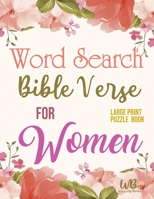 Bible Verse Word Search For Women: large print puzzle book: keep your mind active, nourish your spirit, selected verses B08G9FL325 Book Cover