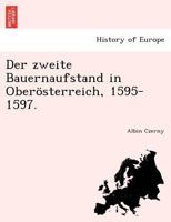 Der zweite Bauernaufstand in Oberösterreich 1595 -1597 (German Edition) 1241768404 Book Cover