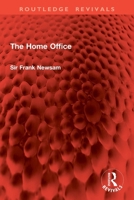 The Home Office (Routledge Revivals) 1032879564 Book Cover