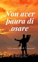 Non aver paura di osare: (la nuova vita di Susanna) B08R64ML97 Book Cover
