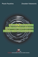 Managing Media Economy, Media Content and Technology 1656442949 Book Cover