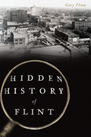 Hidden History of Flint 1625858418 Book Cover