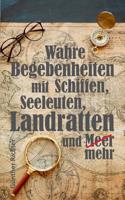 Wahre Begebenheiten bei Schiffen, Seeleuten, Landratten und Meer (German Edition) 3748269730 Book Cover