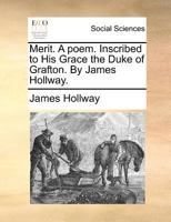 Merit. A poem: inscribed to ... the Duke of Grafton. 1241015147 Book Cover