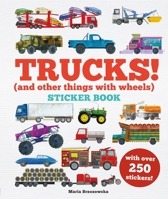 Trucks! Sticker Book: (And Other Things With Wheels) 180453787X Book Cover