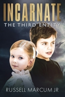 Incarnate: The Third Entity 196455943X Book Cover