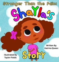 Stronger Than the Pain: Shayla's Story B0FPPLKNL2 Book Cover
