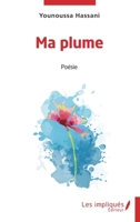 Ma plume (French Edition) 2385417456 Book Cover