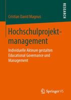 Hochschulprojektmanagement: Individuelle Akteure Gestalten Educational Governance Und Management 3658143568 Book Cover