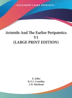 Aristotle And The Earlier Peripatetics V1 1162945281 Book Cover