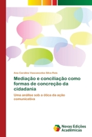 Mediação e conciliação como formas de concreção da cidadania 6202035293 Book Cover