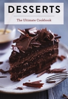 Desserts: The Ultimate Cookbook 1646431510 Book Cover