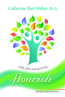 Flourish: Fully Alive and Growing 098937226X Book Cover