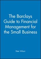 The Barclays Guide to Financial Management for the Small Business (Barclays Small Business Series) 0631172548 Book Cover