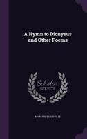A Hymn to Dionysus and Other Poems 0548785783 Book Cover