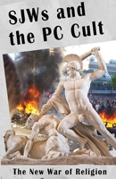 SJWs & the PC Cult 0967580994 Book Cover