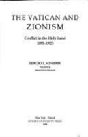 The Vatican and Zionism: Conflict in the Holy Land, 1895-1925 (Studies in Jewish History) 0195058925 Book Cover