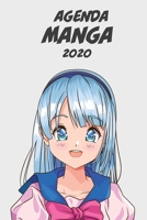 Agenda Manga 2020 [Semanalmente] [6x9]: Anime Manga Calendario Planificador Organizador para la productividad y el uso del tiempo, chica cabello azul 1676278915 Book Cover