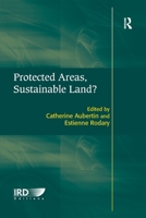 Protected Areas, Sustainable Land? 113825097X Book Cover
