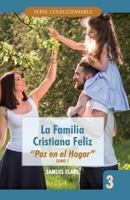 LA FAMILIA CRISTIANA FELIZ: “Paz en el Hogar” 1798943409 Book Cover